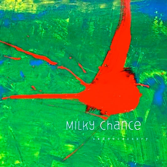 Milky Chance - Sadnecessary