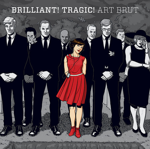 Art Brut - Brilliant! Tragic!
