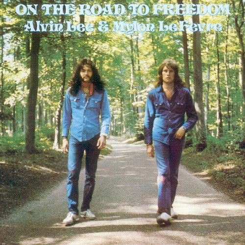Lee, Alvin & Mylon Lefevre - On The Road To Freedom.
