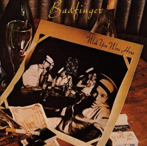 Badfinger ‎– Wish You Were Here