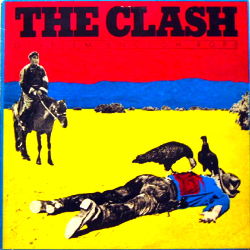 Clash - Give 'em Enough Rope.