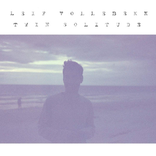 Vollebekk, Leif - Twin Solitude