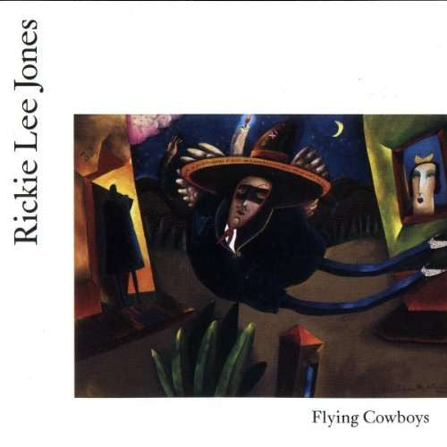 Jones, Rickie Lee - Flying Cowboy.