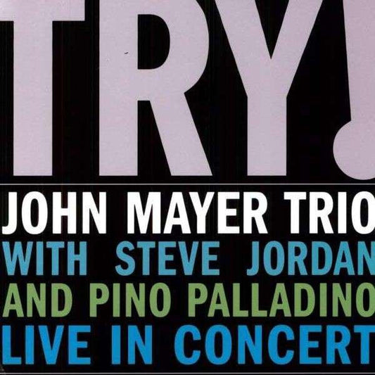 Mayer, John Trio- Try! Live In Concert