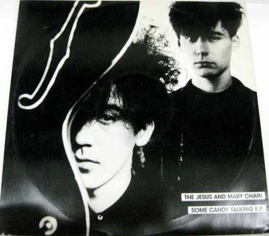 Jesus And Mary Chain - Some Candy Talking E.P.