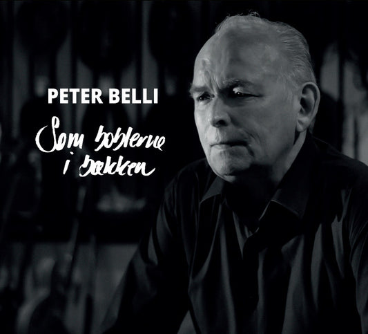 Belli, Peter - Som Boblerne i Bækken