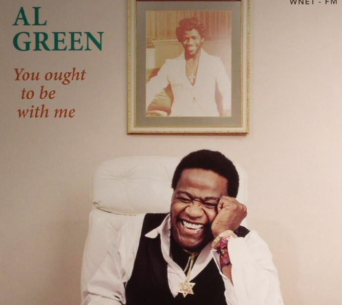 Green, Al - You Ought To Be With Me