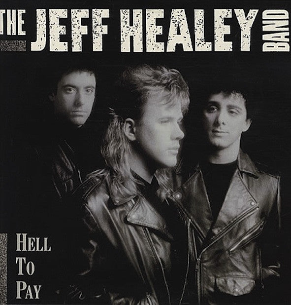 Healey Band, Jeff - Hell To Pay