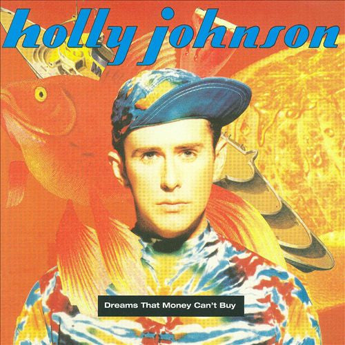 Holly Johnson - Dreams That Money Can't Buy
