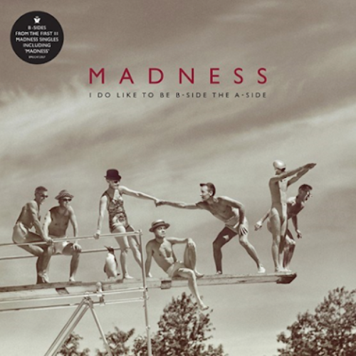 Madness - I Do Like to Be B-Side the A-Side - Volume 1