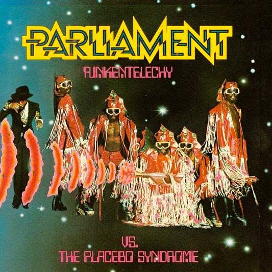 Parliament - Funkentelechy Vs. The Placebo Syndrome