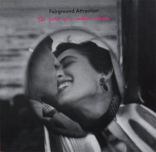 Fairground Attraction - The First Of A Million Kisses