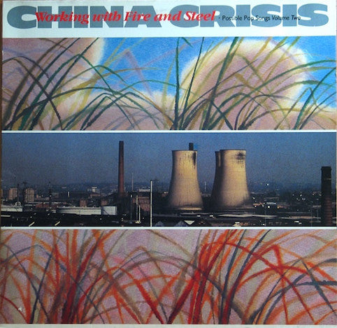 China Crisis ‎– Working With Fire And Steel (Possible Pop Songs Volume Two)