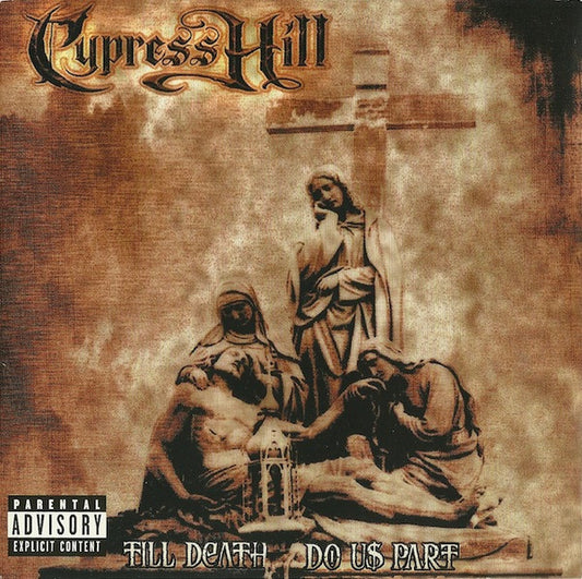 Cypress Hill ‎– Till Death Do Us Part