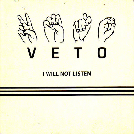 Veto ‎– I Will Not Listen