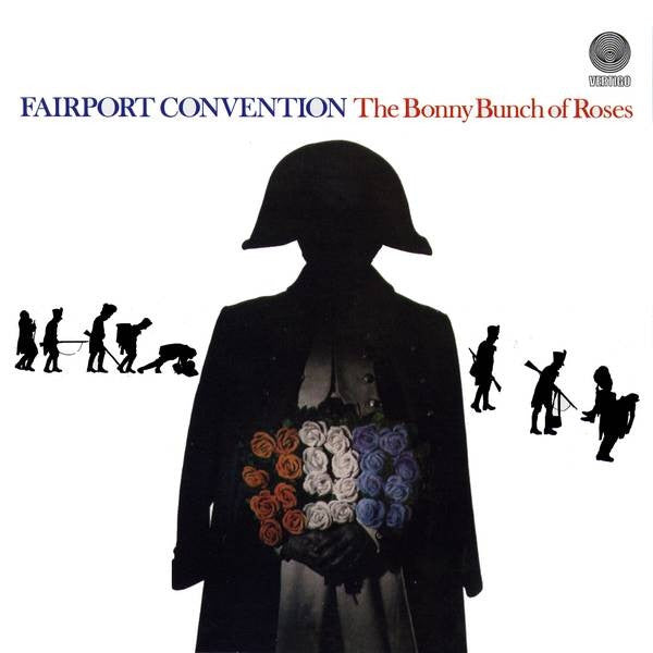 Fairport Convention ‎– The Bonny Bunch Of Roses