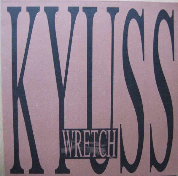 Kyuss ‎– Wretch