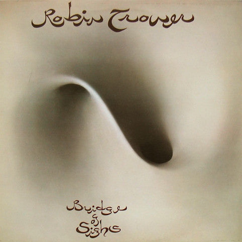 Trower, Robin ‎– Bridge Of Sighs