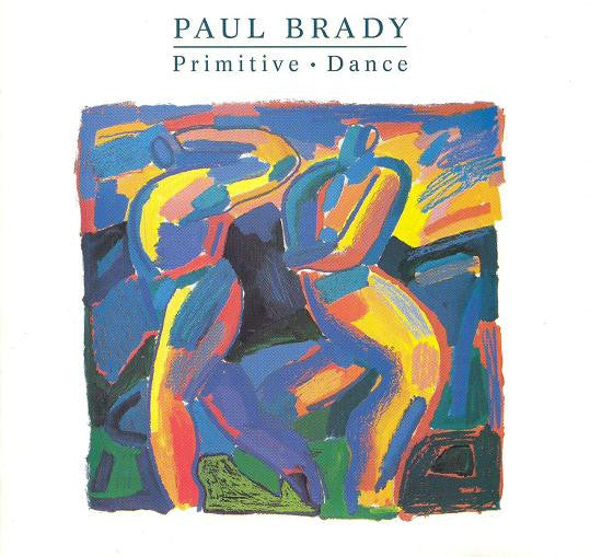 Paul Brady ‎– Primitive Dance