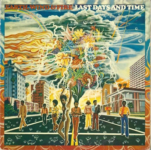 Earth, Wind & Fire ‎– Last Days And Time
