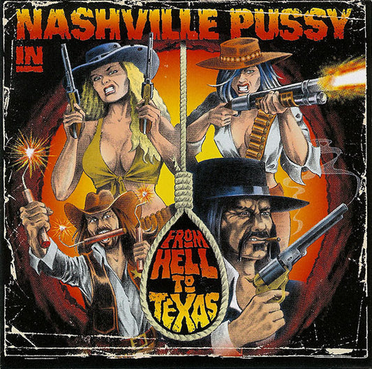 Nashville Pussy ‎– From Hell To Texas