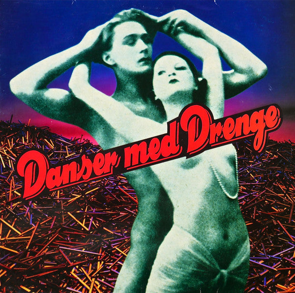 Danser Med Drenge - Danser Med Drenge