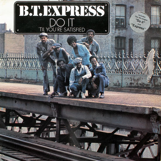 B.T. Express - Do It 'Til You're Satisfied