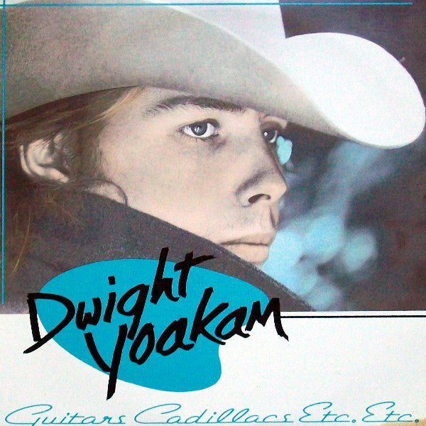 Yoakam, Dwight - Guitars Cadillacs etc. etc.