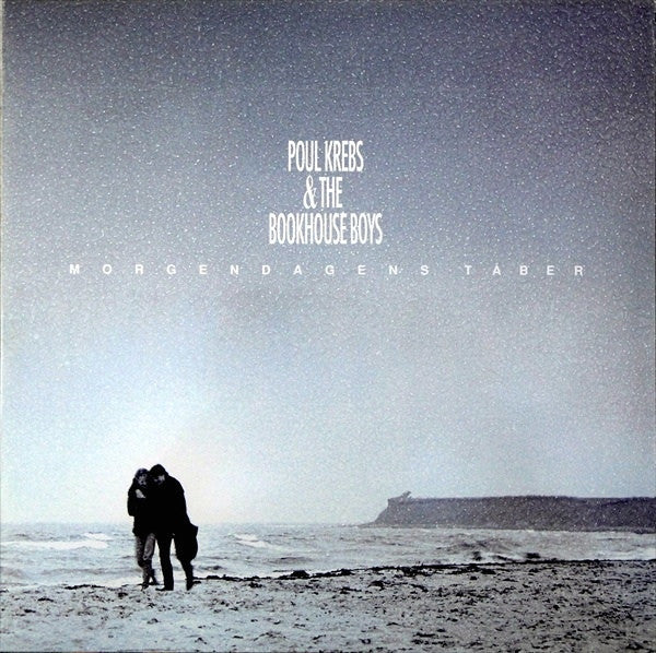 Poul Krebs & The Bookhouse Boys ‎– Morgendagens Tåber