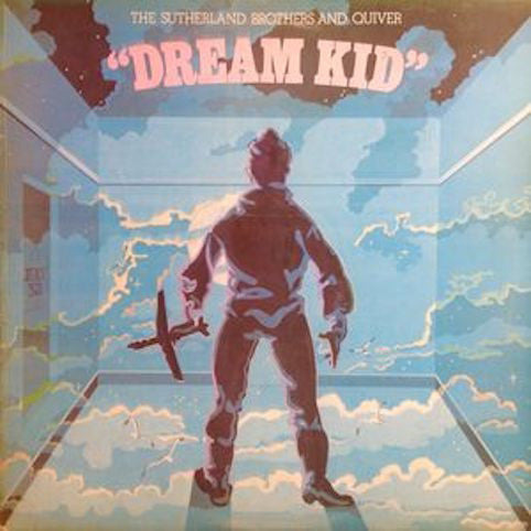 Sutherland Brothers & Quiver ‎– Dream Kid