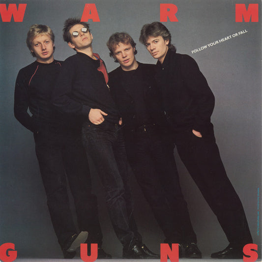 Warm Guns - Follow Your Heart Or Fall/Lonely