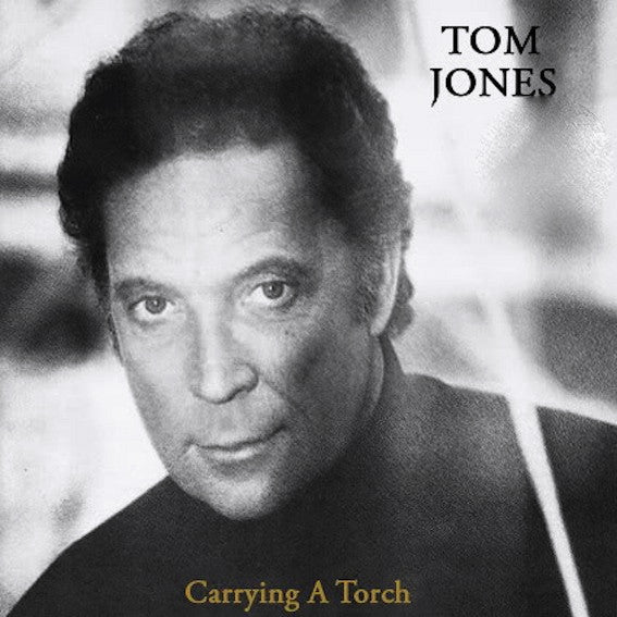 Jones, Tom - Carrying A Torch