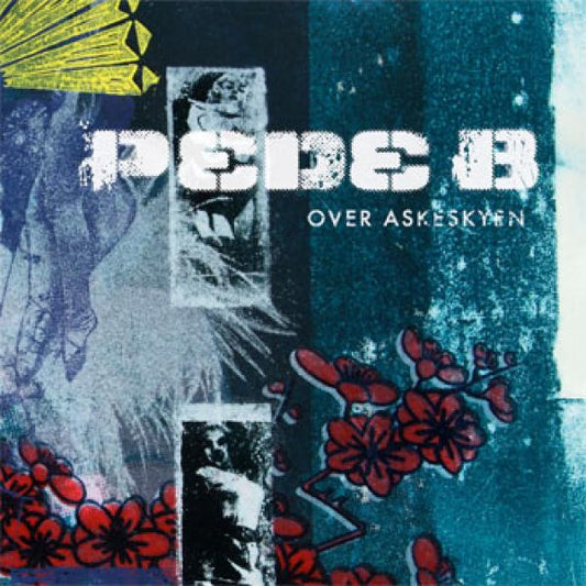 Pede B - Over Askeskyen
