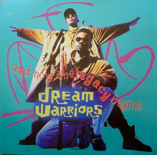 Dream Warriors - And Now The Legacy Begins
