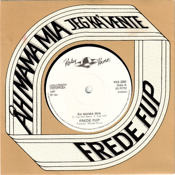 Frede Fup ‎– Åh Mama Mia
