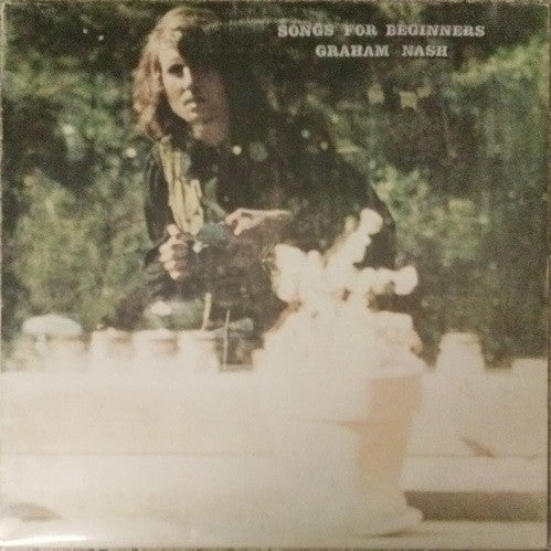 Nash, Graham ‎– Songs For Beginners
