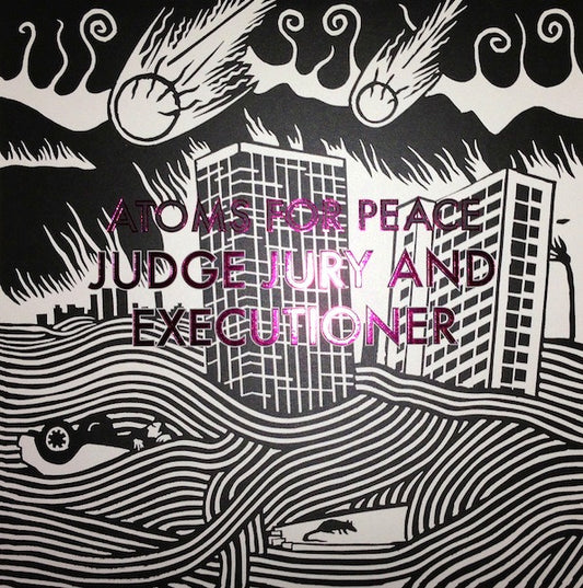 Atoms For Peace - Judge Jury & Executioner