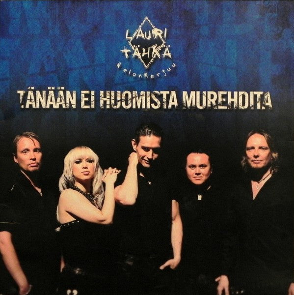 Lauri Tähkä & Elonkerjuu ‎– Tänään Ei Huomista Murehdita