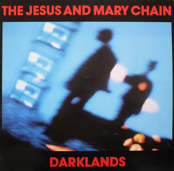 Jesus And Mary Chain - Darklands