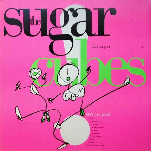Sugarcubes ‎– Life's Too Good