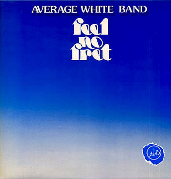 Average White Band - Feel No fret