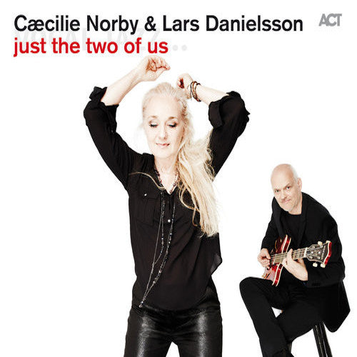 Cæcilie Norby & Lars Danielsson ‎– Just The Two Of Us