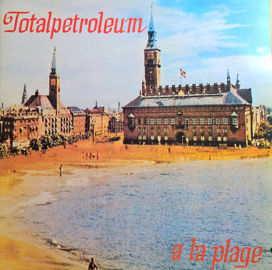 Totalpetroleum ‎– A La Plage