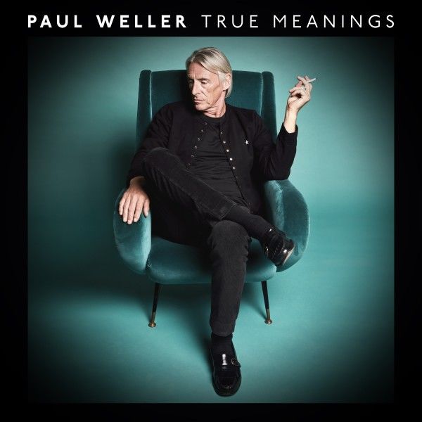 Weller, Paul - True Meanings