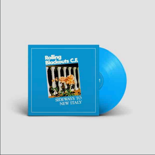 Rolling Blackouts C.F. - Sideways to New Italy