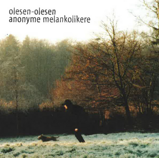 Olesen-Olesen ‎– Anonyme Melankolikere