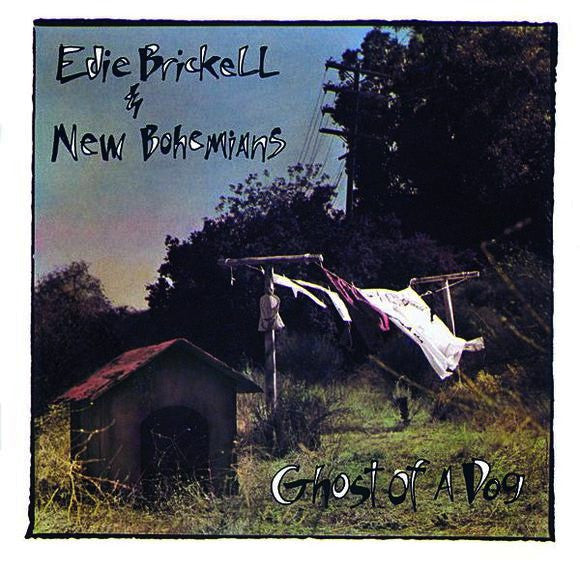 Brickell, Edie & New Bohemians - Ghost Of A Dog
