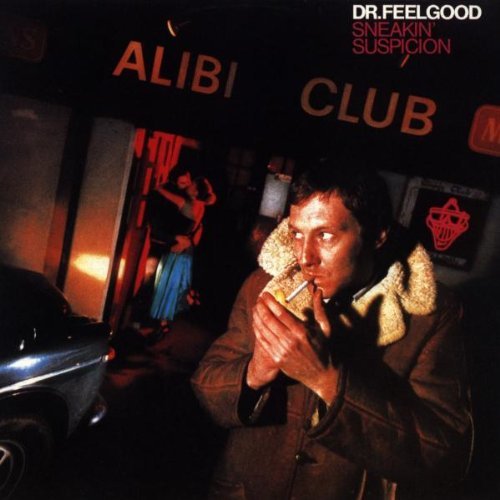 Dr. Feelgood - Sneaking Suspicion