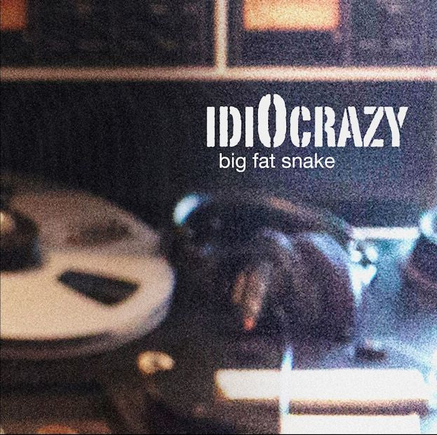 Big Fat Snake - Idiocrazy