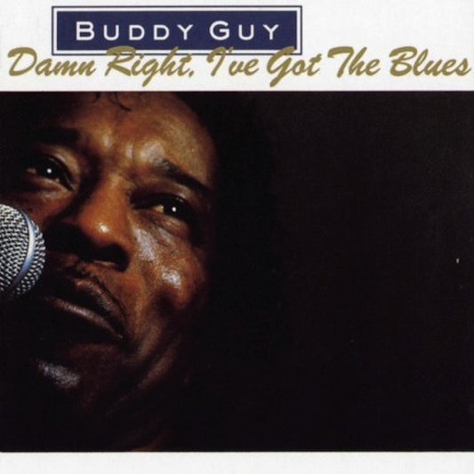 Guy, Buddy - Damn Right, I've Got The Blues